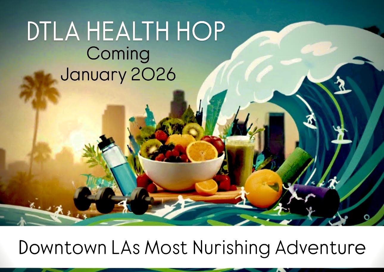 10th Annual Citywide Wellness Campaign Coming Just in Time for DTLA Health Hop